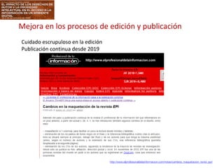 Mejora en los procesos de edición y publicación
http://www.elprofesionaldelainformacion.com/notas/cambios_maquetacion_revi...