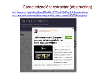 http://www.scoop.it/t/tic-gff/p/4015452416/2014/02/06/la-biblioteca-en-linea- europeana-lanza-una-aplicacion-gratuita-con-...
