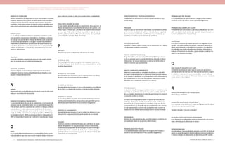 Actualización de la Guía Metodológica para la elaboración de Guías de Atención Integral en el Sistema General
de Seguridad Social en Salud Colombiano en sus componentes Guía de Práctica y Evaluación Económica,
Ministerio de Salud y Protección Social | 219218 FUNDACIÓN SANTA FE DE BOGOTÁ – CENTRO DE ESTUDIOS E INVESTIGACIÓN EN SALUD 2014
MODELO DE REGRESIÓN
Modelo estadístico de dependencia entre una variable resultado
(variable dependiente) y varias variables predictoras (variables
independientes). Se puede usar bien para predecir la variable
resultado, o bien para estimar la relación entre la variable resul-
tado y otra controlando por potenciales variables de confusión.
MONTE CARLO
Es un método no determinístico o estadístico numérico usado
para aproximar expresiones matemáticas complejas y costosas
de evaluar con exactitud. El método de Monte Carlo proporcio-
na soluciones aproximadas a una gran variedad de problemas
matemáticos posibilitando la realización de experimentos con
muestreos de números pseudoaleatorios en un computador. El
método es aplicable a cualquier tipo de problema ya sea esto-
cástico o determinista.
MUESTRA
Grupo de individuos elegidos de un grupo más amplio (pobla-
ción) de acuerdo con un criterio preestablecido.
MUESTRA ALEATORIA
Muestra elegida de tal modo que todos los individuos de la
población tienen la misma probabilidad de ser elegidos y son
elegidos independientemente.
N
NORMA
Documento que se ha definido por consenso y que ha sido acep-
tado por una institución reconocida.
NÚMERO NECESARIO A TRATAR (NNT)
Es una medida de la eficacia de un tratamiento. Es el número de
personas que se necesitaría tratar con un tratamiento específico
(Por ejemplo: aspirina a quienes han sufrido un ataque cardíaco)
para producir, o evitar, una ocurrencia adicional de un evento
determinado (Por ejemplo: prevención de muerte). Del mismo
modo, se define número necesario para perjudicar (NNP) (num-
ber needed to harm -NNH) para evaluar efectos indeseables. El
NNT corresponde al inverso de la diferencia absoluta de riesgos.
O
ODDS
Es un modo diferente de expresar la probabilidad. Sería cuanto
más probable es que una cosa ocurra respecto de que no ocurra
PODER ESTADÍSTICO / POTENCIA ESTADÍSTICA
Probabilidad de demostrar un efecto cuando ese efecto real-
mente existe.
PRECISIÓN
Grado en que un instrumento de medida o un estadístico produ-
ce los mismos resultados al aplicarse sobre la misma magnitud
(instrumentos) o población (estadísticos). La precisión de un
estadístico se estima por el intervalo de confianza.
PRECIO DE MERCADO
Cantidad de dinero dada a cambio por la interacción de la oferta
y la demanda de bienes o servicios.
PRECIOS CONSTANTES (REALES)
Magnitud válida para momentos diferentes de tiempo (respec-
to de un período que le sirve de referencia), aislando el efecto
inflacionista. Se calcula dividiendo el precio corriente entre el
índice de precios que corresponda.
PRECIOS CORRIENTES (NOMINALES)
Referidos o expresados en unidades monetarias de cada año.
No están condicionados por la referencia a otro período diferen-
te de cuando se producen. Si corresponden a años diferentes no
son comparables en términos de su poder adquisitivo y están
afectados por la evolución natural de los precios.
PRECIO SOMBRA
Es el precio de referencia que tendría un bien en condiciones de
competencia perfecta, incluyendo los costos sociales, además
de los privados. Representa el costo de oportunidad de producir
o consumir un bien o servicio.
Un bien o servicio puede no tener un precio de mercado, sin
embargo, siempre es posible asignarle un precio sombra, que
permite hacer un análisis de costo-beneficio y cálculos de pro-
gramación lineal. Es el significado del multiplicador de Lagrange,
el cual representa la variación de un objetivo dado cuando se
cuenta con una unidad adicional de un cierto recurso limitado.
PREVALENCIA
Número de casos existentes de una enfermedad o condición en
una población dada en un período determinado.
PROBABILIDAD POST PRUEBA
Es la probabilidad de que el paciente tenga la enfermedad o
condición una vez realizado el test o prueba diagnóstica.
(para odds pre prueba y odds post prueba véase probabilidad).
ODDS RATIO / RAZÓN DE ODDS
Es una medida de la eficacia de un tratamiento. Si es igual a 1, el
efecto del tratamiento no es distinto del efecto del control. Si el
OR es mayor o menor que 1, el efecto del tratamiento es mayor
o menor que el del control. Nótese que el efecto que se está mi-
diendo puede ser adverso (Por ejemplo: muerte, discapacidad)
o deseable (Por ejemplo: dejar de fumar).
P
PACIENTE
Personas que usan cualquier tipo de servicio de salud.
PATRÓN DE ORO
Técnica diagnóstica que es ampliamente aceptada como la me-
jor disponible para servir de referencia y comparación con otras
pruebas diagnósticas.
PERÍODO DE INDUCCIÓN
Período de tiempo durante el cual se está expuesto a un factor
de riesgo pero no ha producido aún el efecto.
PERÍODO DE LATENCIA
Período de tiempo durante el cual se está expuesto a los efectos
de un factor de exposición pero no se han producido síntomas.
PERÍODO DE LAVADO
En un ensayo clínico cruzado, es el período de tiempo sin trata-
miento, entre tratamientos consecutivos para permitir que los
efectos de cada tratamiento no se arrastren al siguiente.
PERÍODO DE SEGUIMIENTO
Período de tiempo durante el cual se miden los efectos de una
intervención o exposición en los participantes en un estudio.
PLACEBO
Sustancia inactiva o tratamiento dado para satisfacer las expec-
tativas del paciente. En algunos ensayos clínicos controlados,
el placebo está preparado de tal forma que lo hace indistingui-
ble del tratamiento a estudio. Se da al grupo control para que
permita realizar comparaciones y poner de relieve el efecto del
tratamiento en investigación.
PROBABILIDAD PRE PRUEBA
Es la probabilidad de que el paciente tenga la enfermedad o
condición antes de realizar el test o prueba diagnóstica.
PROBABILIDAD UMBRAL DE ACCIÓN
Probabilidad por encima de la cual está justificada por su “utili-
dad” una determinada acción, por ejemplo: iniciar el tratamien-
to (sería el “Umbral de tratamiento”).
PROTOCOLO
Es el plan o conjunto de etapas que van a ser seguidas en un
estudio. Un protocolo de una revisión sistemática debería jus-
tificar racionalmente la necesidad de la revisión, los objetivos,
los métodos que serán aplicados para localizar, seleccionar y
evaluar críticamente los estudios, y para obtener y analizar los
datos de los estudios incluidos.
Q
QALY (QUALITY ADJUSTED LIFE YEAR)
Unidad de resultados en salud que se ajusta por ganancia o
pérdida de años de vida tras una intervención sanitaria y según
la calidad de vida durante esos mismos años. Puede utilizarse
como unidad para comparar diferentes intervenciones sanitarias
que analicen costo-utilidad.
R
REDUCCIÓN ABSOLUTA DEL RIESGO (RAR)
Véase Riesgo Atribuible.
REDUCCIÓN RELATIVA DEL RIESGO (RRR)
Es el cociente entre la RAR y el riesgo en el grupo control. Gene-
ralmente se expresa en porcentaje.
También llamado “Fracción atribuible”.
RELACIÓN COSTO-EFECTIVIDAD INCREMENTAL
Es la diferencia en efectividad entre la intervención y el compa-
rador, dividida por la diferencia en costos.
REPRODUCIBILIDAD
Se entiende por reproducibilidad, aplicado a una GPC, al hecho de
que si un panel de expertos distinto utilizase la misma evidencia y
el mismo método de elaboración, se obtendría una GPC similar.
 