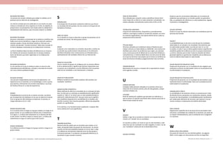 Actualización de la Guía Metodológica para la elaboración de Guías de Atención Integral en el Sistema General
de Seguridad Social en Salud Colombiano en sus componentes Guía de Práctica y Evaluación Económica,
Ministerio de Salud y Protección Social | 221220 FUNDACIÓN SANTA FE DE BOGOTÁ – CENTRO DE ESTUDIOS E INVESTIGACIÓN EN SALUD 2014
REVISIÓN POR PARES
Un proceso de revisión utilizado para validar la calidad y la im-
portancia de los informes de investigación.
Un artículo enviado para ser publicado en una revista con peer
review es revisado por otros expertos en el área. Su objetivo es
proporcionar una perspectiva más amplia sobre la calidad de la
interpretación del informe y que sirva para mejorar su calidad.
REVISIÓN COCHRANE
Resumen sistemático y actualizado de la evidencia científica más
fiable acerca de los beneficios y riegos de la atención sanitaria.
Intentan ayudar a tomar decisiones prácticas. Para que una
revisión sea llamada “revisión Cochrane” debe estar incluida en
la Parent database mantenida por la Colaboración Cochrane.
La Parent database (Base de datos de Referencia) se compone
de módulos de revisiones enviados por los Grupos Colabora-
dores de Revisión que están registrados en la Colaboración
Cochrane.
REVISIÓN SISTEMÁTICA
Es una revisión en la que la evidencia sobre un tema ha sido
sistemáticamente identificada, criticada y resumida de acuerdo
con unos criterios predeterminados.
REVISOR EXTERNO
Una persona independiente del proceso de elaboración, con
experiencia en el contenido, en la metodología o como usuario,
que examina críticamente una revisión sistemática o una Guía
de Práctica Clínica en su área de experiencia.
RIESGO
Probabilidad de ocurrencia de un evento concreto. Se estima
por la proporción de individuos en los que se observa el evento.
Si en un grupo de 100 individuos se observan 12 eventos, el
riesgo estimado es 0,12 o 12%.
RIESGO RELATIVO (RR)
Es el cociente entre el riesgo en el grupo tratado y el riesgo en el
grupo control. Es una medida de la eficacia de un tratamiento.
Si es igual a 1, el efecto del tratamiento no es distinto del efec-
to del control. Si el RR es mayor (o menor) que 1, el efecto del
tratamiento es mayor (o menor) que el del control.
RIESGO ATRIBUIBLE
Es la diferencia entre el riesgo en el grupo control y riesgo en el
grupo tratado.
TASA DE DESCUENTO
Tasa utilizada para convertir costos y beneficios futuros (hori-
zonte mayor de un año) en su valor presente o actualizado. Los
valores utilizados normalmente oscilan entre el 0% y el 5%.
TECNOLOGÍA SANITARIA
Conjunto de medicamentos, dispositivos y procedimientos
médicos o quirúrgicos usados en la atención sanitaria, así como
los sistemas organizativos y de soporte dentro de los cuales se
proporciona dicha atención.
TÍTULOS MESH
Términos utilizados por la National Library of Medicine para
indexar artículos en Index Medicus y MEDLINE. Este sistema fue
diseñado para reducir los problemas que surgen, por ejemplo,
como consecuencia de las diferencias en la escritura británica y
norteamericana. El sistema MeSH tiene una estructura de árbol
en el que los términos más amplios de los temas se ramifican en
series de términos temáticos progresivamente más concretos.
TRANSFERENCIAS
Movimiento de recursos o traspaso de la capacidad de compra
entre agentes sociales.
U
UNIDAD NATURAL
Unidades habitualmente utilizadas en la práctica clínica (p.e.
reducción de la tensión arterial, años de vida ganados, compli-
caciones evitadas, etc.
UTILIDAD
Nivel de satisfacción subjetiva que perciben los individuos, y
que se asocia a la opinión que tienen ellos mismos acerca de un
determinado estado de salud.
V
VALIDEZ
Solidez o rigor de un estudio en relación con el grado de aproxi-
mación a la “verdad” de sus resultados.
Un estudio es válido si el modo en que ha sido diseñado y reali-
zado hace que los resultados no estén sesgados, es decir, nos da
una “verdadera” estimación de la efectividad clínica.
VALIDEZ EXTERNA
S
SENSIBILIDAD
Es la proporción de pacientes realmente enfermos que tienen
un resultado del test positivo. De otro modo es la Proporción de
Verdaderos Positivos.
SERIE DE CASOS
Es un estudio en el que se describe un grupo de pacientes con el
resultado de interés. No tiene grupo control.
SESGO
Cualquier error sistemático en el diseño, desarrollo o análisis de
un estudio que pueda producir desviaciones en la estimación
del efecto teniendo como consecuencia una infravaloración o
sobrevaloración del verdadero efecto de una intervención.
SESGO DE SELECCIÓN
Ocurre cuando los grupos se configuran por un proceso diferen-
te de la aleatorización y significa que factores importantes que
se asocian con el desenlace, ocurren diferente entre los grupos
antes de ser sometidos a una intervención o medición
SESGO DE PUBLICACIÓN
Refleja la tendencia reconocida a publicar sólo estudios con
resultados “positivos”.
SIGNIFICACIÓN ESTADÍSTICA
Modo habitual de referirse al resultado de un contraste de hipó-
tesis. Se dice que un contraste es estadísticamente significativo
cuando su “valor p” es menor que un valor predeterminado (y
arbitrario), habitualmente 0,05. Hay que notar que la significa-
ción estadística depende de la variabilidad de la medida y del
tamaño muestral. Para muestras grandes, diferencias pequeñas
pueden ser significativas.
En el extremo, si se estudiara toda la población, cualquier dife-
rencia distinta de 0 sería significativa.
T
TAMAÑO MUESTRAL
Número total de sujetos que se necesitan para realizar un es-
tudio, incluyendo todos los grupos de intervención. Se calcula
usando una fórmula estadística basada en el error tipo I y tipo
II, la diferencia clínicamente relevante entre los dos grupos y
la varianza asociada. Si se detecta una pequeña diferencia, se
necesitará un gran tamaño muestral.
Grado en que las conclusiones obtenidas con la muestra de
población que participa en un estudio pueden ser generaliza-
bles a su población de referencia o a otras poblaciones, lugares,
momentos e investigadores.
VALIDEZ INTERNA
Grado en el que los efectos observados son verdaderos para las
personas del estudio.
VALOR P
La probabilidad (que va de cero a uno) de que los resultados
observados en un estudio o los resultados más extremos que
los observados puedan haber ocurrido por azar. En un me-
ta-análisis, el valor P para el efecto global evalúa la significación
estadística global de la diferencia entre los grupos tratamiento
y control, mientras que el valor P para los estudios de hetero-
geneidad objetiva la significación estadística de las diferencias
entre los efectos observados en cada estudio.
VALOR PREDICTIVO NEGATIVO (VPN)
Proporción de personas con un resultado de test negativo que
realmente no tienen la enfermedad. Varía con la prevalencia de
la enfermedad en la población.
VALOR PREDICTIVO POSITIVO (VPP)
Proporción de personas con un resultado de test positivo y que
realmente tienen la enfermedad. Varía con la prevalencia de la
enfermedad en la población.
VARIABILIDAD CLÍNICA
La variabilidad en las prácticas clínicas se caracteriza por tratar
de distinta forma a pacientes con condiciones similares. Desde
el punto de vista de gestión, la variabilidad puede manifestarse
por inadecuada utilización de recursos y por exponer a los pa-
cientes similares a tratamientos de distinta efectividad.
VÍAS CLÍNICAS
Organización específica de la secuencia de las principales inter-
venciones y actividades de cuidado de un paciente, por parte de
un equipo interdisciplinario, para la realización de un diagnósti-
co o proceso.
W
WORLD WIDE WEB (WWW)
Una parte de Internet con una interfase gráfica. Las páginas
Web o home pages son documentos escritos en HyperText
 