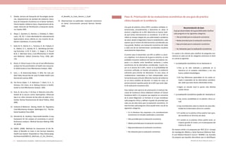 Actualización de la Guía Metodológica para la elaboración de Guías de Atención Integral en el Sistema General
de Seguridad Social en Salud Colombiano en sus componentes Guía de Práctica y Evaluación Económica,
Ministerio de Salud y Protección Social | 245244 FUNDACIÓN SANTA FE DE BOGOTÁ – CENTRO DE ESTUDIOS E INVESTIGACIÓN EN SALUD 2014
5.	 Osteba. Servicio de Evaluación de Tecnologías Sanita-
rias. Departamento de Sanidad del Gobierno Vasco.
Guía de Evaluación Económica en el Sector Sanitario.
Vitoria-Gasteiz: Gobierno Vasco. Departamento de Sa-
nidad. Dirección de Planificación y Evaluación Sanita-
ria, España 1999.
6.	 Olaya, C., Quintero, G., Ramírez, J., Córdoba, A., Valen-
zuela, J.&, Gil, F. Costo efectividad de colecistectomía
laparoscópica versus abierta en una muestra de po-
blación colombiana. En prensa 2008.
7.	 Gold, M. R., Patrick, D. L., Torrance, G. W., Fryback, D.
G., Hadorn, D. C., Kamlet, M. S.. Identifying and Valu-
ing Outcomes. In M. R. Gold, J. E. Siegel, L. B. Russel
& M. C. Weinstein (Eds.), Cost-Effectiveness in Health
and Medicine: Oxford University Press; 1996. p83-
134.
8.	 Brock, D. Ethical issues in the use of cost effectiveness
analysis for the prioritization of health care resources.
En WHO Guide to Cost Effectiveness Analysis. 2003.
9.	 Caro, J., & Kolominsky-Rabas, P. Why the Cost per
QALY Ratio Should Not Be Used To Make Health Care
DecisionsEn prensa 2008.
10.	 Tan-Torres Edejer, T., R. Baltussen, T. Adam, R, H., A.
Acharya, D.B. Evans, et al. Making Choices in Health:
Guide to Cost-Effectiveness Analysis. 2003.
11.	 Alvis, N., De La Hoz, F., & Vivas, D. Relación costo-efec-
tividad de la vacuna contra Haemophilus influenzae
tipo b en niños menores de dos años de edad en Co-
lombia. Revista Panamericana de Salud Pública, 20(4)
2006.
12.	 Institute-of-Medicine. Valuing Health for Regulatory
Cost-Effectiveness Analysis. Washington D.C.: The Na-
tional Academy Press.2006.
13.	 Stinnett AA. & , Mullahy J. New health benefits: A new
framework for the analysis of uncertainty in cost-ef-
fectiveness analysis», Medical Decision Making 1998;
18:.68-80.
14.	 IQWiG. (2008). Methods for Assessment of the Re-
lation of Benefits to Costs in the German Statutory
Health Care System. Disponible en: http://www.iqwig.
de/download/080124_Methods_of_the_Relation_
of_Benefits_to_Costs_Version_1_0.pdf
15.	 Observaciones no publicadas. Evaluación economica
en Salud. Comunicación personal Norman Daniels.
2009
Paso 1E. Priorización de las evaluaciones económicas de una guía de práctica
clínica basada en la evidencia
Una guía de práctica clínica (GPC) considera múltiples in-
tervenciones, procedimientos o atenciones en salud. El
alcance y objetivos de la GPC determina en buena medi-
da qué tantas intervenciones se consideran. Si la GPC se
refiere al manejo integral de una enfermedad o problema
de salud, desde el diagnóstico hasta la rehabilitación, cabe
esperar que el número de intervenciones consideradas sea
muy grande. Realizar una evaluación económica de todas
y cada una de las intervenciones consideradas resultaría
excesivamente dispendioso.
El primer paso al desarrollar una GPC es definir su alcan-
ce y objetivos. Si el alcance de la guía es estrecho, es más
probable encontrar evidencia de fuentes secundarias res-
pecto a la relación entre beneficios sanitarios y costos
económicos de las alternativas consideradas. Cuanto ma-
yor es el alcance de la GPC, menor es la probabilidad de
encontrar unificada, en fuentes secundarias, la evidencia
suficiente para orientar las decisiones. En esos casos, el
modelamiento matemático se hará indispensable como
herramienta para articular diferentes fuentes de evidencia
en un marco analítico de decisión. En todos los casos, es
preciso priorizar aquellas partes de la GPC que serán obje-
to de evaluación económica (EE).
Para realizar este ejercicio de priorización el Instituto Na-
cional de Excelencia Clínica (National Institute of Clinical
Excellence-NICE-) [1] propone que expertos en economía
de la salud diligencien un formato en el que consideran
cada pregunta clínica y definan el grado de prioridad que
cada una de ellas tiene para la evaluación económica. En
este formato cada pregunta clínica puede tener una de las
siguientes categorías:
•	 En la literatura hay respuesta a las consideraciones
económicas en estudios publicados y conocidos
•	 Alta prioridad para la evaluación económica
•	 Media prioridad para la evaluación económica
•	 Baja prioridad para la evaluación económica
•	 No relevante para la evaluación económica
Recomendación de base
El grupo desarrollador de la guía (GDG) debe clasificar
cada pregunta en las siguientes categorías:
•	 Alta prioridad para la evaluación económica
•	 Media prioridad para la evaluación económica
•	 Baja prioridad para la evaluación económica
•	 No relevante para la evaluación económica
En cuanto a los criterios para clasificar las preguntas eco-
nómicas en cada una de las categorías anteriores se tiene
en cuenta lo siguiente:
•	 La evaluación económica no es necesaria si:
1.	Ésta ya ha sido realizada y publicada en la
literatura en el contexto colombiano y con una
buena calidad metodológica.
2.	No hay diferencias apreciables en los costos ac-
tuales o esperados de las alternativas considera-
das, dado que estas tienen efectividad similar.
3.	Según un estudio local la opción más efectiva
cuesta menos.
•	 La evaluación económica puede ser necesaria si:
1.	Hay mucha variabilidad en la práctica clínica ac-
tual.
2.	Hay incertidumbre sobre la relación de costo efec-
tividad de la alternativa clínica en cuestión.
3.	El cambio en la práctica clínica podría traer gran-
des beneficios en términos de salud.
4.	El cambio en la práctica clínica podría tener un
impacto grande en costos y en el presupuesto del
sistema de salud.
De manera similar a lo propuesto por NICE [2] el Consejo
de Investigación Médica y Salud Nacional (National Heal-
th and Medical Research Council –NHMRC-) de Australia
[3] propone que aquellas alternativas que se identifiquen
 