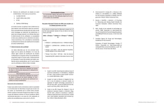 Actualización de la Guía Metodológica para la elaboración de Guías de Atención Integral en el Sistema General
de Seguridad Social en Salud Colombiano en sus componentes Guía de Práctica y Evaluación Económica,
Ministerio de Salud y Protección Social | 269268 FUNDACIÓN SANTA FE DE BOGOTÁ – CENTRO DE ESTUDIOS E INVESTIGACIÓN EN SALUD 2014
d.	 Sistemas de clasificación de estados de salud
multiatributos. Entre estos se encuentran:
a.	 EuroQol (EQ-5D)
b.	 Health Utility Index (HUI)
c.	 SF-6D
d.	 Quality of Well-Being
Se remite al lector al capítulo 6 de la referencia [1]
para obtener más información sobre las caracterís-
ticas y procedimientos de aplicación de cada una de
estas estrategias de obtención de preferencias. A
pesar que el juego estándar es el método ideal para
la determinación de las utilidades, su complejidad
la hace poco práctica para la realización de evalua-
ciones económicas. Por su facilidad se recomienda
la utilización de sistemas de clasificación de estados
de salud multiatributos.
3.	Determinación de la utilidad
Los datos obtenidos por las tres primeras estra-
tegias son los valores de utilidades. En el caso de
utilizar algún sistema de clasificación de estados
multiatributos se requiere utilizar los ponderadores
respectivos según la escala usada. Lastimosamente
en Colombia se carece de estudios que hayan esta-
blecido dichos ponderadores, por lo cual se deben
usar los utilizados en Reino Unido o Canadá.
Recomendación de base
En caso de requerir determinar utilidades de estados
de salud, se recomienda idealmente la utilización de
la lotería estándar.
Recomendación opcional
En caso de requerir determinar utilidades de estados
de salud, en ausencia de lotería estándar, se reco-
mienda la utilización de sistemas de clasificación de
estados de salud multiatributos.
Descuento de los desenlaces
A pesar que existe mucha controversia sobre la necesidad
o no de descontar los desenlaces al igual que se hace con
los costos, se recomienda que se realice dicho procedi-
miento cuando el horizonte temporal sea mayor a un año.
La guía del National Institute of Clinical Excellence (NICE)
recomienda descontar a una tasa de 3.5% realizando un
análisis de sensibilidad que oscile entre 0 y 6% (4).
Recomendación de base
Se recomienda realizar descuento de desenlaces en
salud a una tasa de 3.5% utilizando datos de 0 a 6 %
en el análisis de sensibilidad.
Recuadro 8 Ejemplo 8 Cálculo de AVAC para estudio cos-
to-utilidad pacientes con Ictus
Este cálculo se realizó para los diferentes estados de sa-
lud de cada paciente: previo al ictus, al alta y a los tres
meses post-alta.
AVAC = (Tiempo 1 * Utilidad 1) + (Tiempo 2 * Utilidad
2)
Donde:
•	 Utilidad 1 = (utilidad previa ictus + utilidad al alta)/2
•	 Utilidad 2 = (utilidad alta + utilidad a los tres me-
ses)/2
•	 Tiempo 1 (en años) = días de estancia hospitala-
ria/365 (desde el ictus hasta el alta)
•	 Tiempo 2 (en años) = (90 días – días de estancia
hospitalaria)/365 (desde el alta hasta el tercer mes)
Referencias
1.	 Coyle D, Lee KM. Improving the evidence base of
economic evaluations. In: Donaldson C, Mugford
M, Vale L (eds) Evidence based health Econom-
ics. London:BMJ Books, 2002.
2.	 Cooper N, Coyle D, Abrams K, Mugford M, Sut-
ton A. Use of evidence in decision models: an
appraisal of health technology assessments in
the UK since 1997. Journal of Health Services Re-
search and Policy 2005; 10(4):245-250.
3.	 Coyle D, Lee KM, Cooper NJ. Chapter 9: Use of
evidence in decision models. In: Shemilt I, Mug-
ford M, Vale L, Marsh K, Donaldson C (editors).
Evidence based decisions and economics: health
care, social welfare, education and criminal jus-
tice. Oxford: Wiley-Blackwell, 2010.
4.	 Drummond, M. F., Sculper, M. J., Torrance, G. W.,
O’Brien, B. J.,& Stoddart, G. L. (2005). Methods
for the Economic Evaluation of Health Care Pro-
grammes. Oxford: Oxford University Press.
5.	 Brazier, J., Ratcliffe, J., Salomon, J., & Tsuchiya,
A.. Measuring and Valuing Health Benefits for
Economic Evaluation: Oxford University Press.
2007.
6.	 NICE. Guide to the methods of technology ap-
praisal. 2008. Disponible en http://www.nice.
org.uk/media/b52/a7/tamethodsguideupdated-
june2008.pdf [Fecha de acceso: 14 de Enero del
2013]
7.	 Canadian Agency for Drugs and Technologies.
Guidelines for the Economic
Evaluation of Health Technologies: Canada. 3rd
Edition. Disponible en: http://www.cadth.ca/
media/pdf/186_EconomicGuidelines_e.pdf [Fe-
cha de acceso: 14 de Enero del 2013]
 