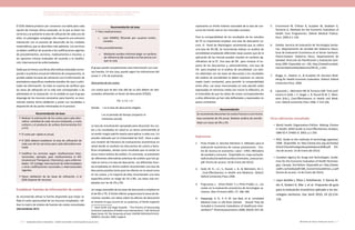 Actualización de la Guía Metodológica para la elaboración de Guías de Atención Integral en el Sistema General
de Seguridad Social en Salud Colombiano en sus componentes Guía de Práctica y Evaluación Económica,
Ministerio de Salud y Protección Social | 275274 FUNDACIÓN SANTA FE DE BOGOTÁ – CENTRO DE ESTUDIOS E INVESTIGACIÓN EN SALUD 2014
El GDG deberá producir por consenso una tabla para cada
opción de manejo clínico evaluada, en la que se listen los
servicios y se presente la tasa de utilización de cada uno de
ellos. En patologías complejas ello requerirá una estrecha
interacción con el proceso de desarrollo de los modelos
matemáticos, que se describen más adelante. Los servicios
se deben codificar de acuerdo a las codificaciones vigentes
de procedimientos, servicios, medicamentos e insumos, y
las opciones clínicas evaluadas de acuerdo a la clasifica-
ción internacional de enfermedades.
Dadoquealmenosunadelasalternativasevaluadascorres-
ponde a la práctica actual (el referente de comparación), es
posible validar las tasas de utilización con la información de
prestadores específicos mediante estudios de caso o solici-
tudes de información. Se trata en esencia de verificar que
las tasas de utilización en la vida real correspondan a las
planteadas en la evaluación. En la medida en que el grupo
disponga de los recursos necesarios para hacerlo, se reco-
mienda realizar dicha validación y poner sus resultados a
disposición de las partes interesadas en el proceso.
Recomendación de base
§	Realizar la estimación de los costos para cada alter-
nativa: cantidad de cada recurso empleado, y costo
unitario y el producto de ambos (herramientas 8-E
y 9-E)
§	El costo per cápita es anual,
§	El GDG deberá establecer la tasa de utilización de
cada uno de los servicios para cada alternativa eva-
luada
§	Codificar los servicios según clasificaciones inter-
nacionales, ejemplo, para medicamentos el ATC
(Anatomical Therapeutc Chemistry); para enferme-
dades: CIE (código internacional de enfermedades)
u otras codificaciones nacionales o internacionales
vigentes.
§	Hacer validación de las tasas de utilización, si el
GDG dispone de recursos
Establecer fuentes de información de costos
Se recomienda utilizar la fuente disponible que mejor re-
fleje el costo oportunidad de los recursos empleados. Uti-
lizar la matriz de síntesis de fuentes de costos consultadas
(Herramienta 10-E)
Recomendación de base
§	Para medicamentos:
o	 Usar SISMED, filtrando por usuarios institu-
cionales.
§	Para procedimientos:
o	 Mediante sondeo informal elegir un tarifario
de referencia (de acuerdo a la frecuencia con
que se usa).
El grupo puede complementar esta información con nue-
vas fuentes. En ese caso, puede seguir las indicaciones del
anexo 3 a fin de evaluarlas.
Descuento de los costos
Los costos que se den más allá de un año deben ser des-
contados utilizando un factor de descuento (FD)[5].
FD: 1 / (1 + r) t
Donde:	 r es la tasa de descuento elegida
	 t es el periodo de tiempo (respecto al 		
	 momento actual)
La tasa de actualización apropiada para descontar los cos-
tos y los resultados en salud es un tema controvertido al
no existir ningún patrón exacto para aplicar a cada uno. Un
estudio realizado por la Universidad de York7
, lleva a cabo
una revisión de literatura de evaluaciones económicas en
salud donde se analizan los descuentos de costos y bene-
ficios empleados, dando como resultado que no existe un
único marco teórico de análisis. En contraste, se presentan
las diferentes alternativas prácticas de análisis que han gi-
rado en torno a la tasa de descuento. Las diferentes fuen-
tes empleadas en dichos análisis recomiendan una tasa de
descuento positiva tanto para los efectos en la salud como
en los costos, y la mayoría de ellas recomiendan una tasa
específica entre un rango de 1% a 8%. Las tasas más em-
pleadas son las de 3% y 5%.
Un rango razonable de las tasas de descuento a emplear es
el de 0% a 7%. El límite inferior proporciona la toma de de-
cisiones sociales con ideas sobre los efectos de descuento
al mostrar lo que ocurre en su ausencia, el límite superior
7 Dave Smith and Hugh Gravelle , “The Practice of Discounting
Economic Evaluation of Health Care Interventions”, CHE Technical
Paper Series 19, The University of York, CENTRE FOR HEALTH ECO-
NOMICS, October 2000, England.
representa un límite máximo razonable de la tasa de con-
sumo de interés real en los mercados actuales.
Para la comparabilidad de los resultados de los estudios
de EE es importante emplear una tasa de descuento co-
mún. El Panel de Washington recomienda que se utilice
una tasa de 3% [8]. Se recomienda realizar un análisis de
sensibilidad empleando diferentes tasas puesto que de la
aplicación de las mismas pueden resultar en cambios sig-
nificativos de la EE. Una tasa de 0% para mostrar el im-
pacto de los descuentos y, adicionalmente, una tasa de
5% para emplear en el análisis de sensibilidad. Los valo-
res obtenidos con las tasas de descuento y los resultados
del análisis de sensibilidad se deben expresan en valores
reales (valor constante), para permitir la comparabilidad
entre años. Las tasas mencionadas en este párrafo están
expresadas en términos reales (sin incluir la inflación), en
el entendido de que los datos de costos correspondientes
a años diferentes ya han sido deflactados y expresados en
pesos constantes.
Recomendación
Se recomienda descontar los costos futuros a una misma
tasa constante de 3% anual. Realizar análisis de sensibi-
lidad con tasas de 0% y 5%.
Referencias
1.	 Pinto Prades Jl, Sánchez Martinez JI. Métodos para la
evaluación económica de nuevas prestaciones. Cen-
tre de recerca en economia i salut – CRES. Ministerio
de sanidad y consumo. Disponible en: msps.es/ca/es-
tadEstudios/estadisticas/docs/metodos_evaluacion.
pdf. [Fecha de acceso: 18 de Enero del 2013].
2.	 Gold, M. R., J.E., S., Russel, L. B., & Weinstein, M. C.
. Cost-Effectiveness in Health and Medicine. Oxford:
Oxford University Press.1996.
3.	 Puig-Junoy J, Ortún-Rubio V y Pinto-Prades J.L. Los
costes en la evaluación económica de tecnologías sa-
nitarias. Aten Primaria 2001; 27: 186-189.
4.	 Rappange, D. R., P. H. M. van Baal, et al. Unrelated
Medical Costs in Life-Years Gained Should They be
Included in Economic Evaluations of Healthcare Inter-
ventions?” Pharmacoeconomics 2008; 26(10): 815-30.
5.	 Drummond M, O’Brien B, Sculpher M, Stoddart G,
Torrance G. Methods for the Economic Evaluation of
Health Care Programmes. Oxford Medical Publica-
tions. 2005;3:1-156.
6.	 Osteba. Servicio de Evaluación de Tecnologías Sanita-
rias. Departamento de Sanidad del Gobierno Vasco.
Guía de Evaluación Económica en el Sector Sanitario.
Vitoria-Gasteiz: Gobierno Vasco. Departamento de
Sanidad. Dirección de Planificación y Evaluación Sani-
taria,1999 Disponible en: URL http://www9.euskadi.
net/sanidad/osteba/abstracts/99-01_c.htm
7.	 Briggs, A., Claxton, K., & Sculpher, M. Decision Mod-
elling for Health Economic Evaluation. Oxford: Oxford
University Press. 2006.
8.	 Lipscomb J., Weinstein MC.& Torrance GW. Time pref-
erence in Gold, J. E. Siegel, L. B. Russel & M. C. Wein-
stein (Eds.), Cost-Effectiveness in Health and Medi-
cine: Oxford University Press 1996. P 214-246.
Otras referencias consultadas
•	 World Health Organization-CHOice: Making Choices
in Health: WHO Guide to Cost-Effectiveness Analysis.
ISBN 92 4 154601 8. 2003; p.1-250.
•	 NICE. Guide to the methods of technology appraisal.
2008. Disponible en http://www.nice.org.uk/media/
b52/a7/tamethodsguideupdatedjune2008.pdf [Fe-
cha de acceso: 14 de Enero del 2013]
•	 Canadian Agency for Drugs and Technologies. Guide-
lines for the Economic Evaluation of Health Technolo-
gies: Canada. 3rd Edition. Disponible en: http://www.
cadth.ca/media/pdf/186_EconomicGuidelines_e.pdf
[Fecha de acceso: 14 de Enero del 2013]
•	 López Bastida J, Oliva J, Antoñanzas F, García-Al-
tés A, Gisbert R, Mar J, et al. Propuesta de guía
para la evaluación económica aplicada a las tec-
nologías sanitarias. Gac Sanit 2010; 24 (2):154-
170.
 