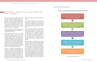 Actualización de la Guía Metodológica para la elaboración de Guías de Atención Integral en el Sistema General
de Seguridad Social en Salud Colombiano en sus componentes Guía de Práctica y Evaluación Económica,
Ministerio de Salud y Protección Social | 3130 FUNDACIÓN SANTA FE DE BOGOTÁ – CENTRO DE ESTUDIOS E INVESTIGACIÓN EN SALUD 2014
Este paso de priorización trata sobre la decisión de
seleccionar los tópicos para elaborar guías de práctica clí-
nica y sobre la manera de asignar prioridades para su
elaboración. La pertinencia de este punto se basa en que,
teniendo en cuenta la disponibilidad limitada de recur-
sos en todos los sistemas de salud del mundo y el rápi-
do desarrollo de las tecnologías en salud, es necesario
tomar decisiones sobre cómo asignar recursos y deﬁnir
qué guías se elaborarán y cuáles no(1).
Así mismo, es necesario que las GPC estén articuladas con
las necesidades del sistema de salud, de los pacientes, y de
los profesionales de la salud (2).
En los sistemas de salud del mundo y en el nuestro,
quien selecciona los temas y el alcance de las Guías de
Práctica Clínica de carácter nacional, es el ente rector
o regulador que ﬁja las normas y directrices en materia
de salud y seguridad social. En el caso de Colombia, el
responsable es el Ministerio de Salud y Protección Social
con el soporte técnico del Instituto de Evaluación de Tec-
nologías en Salud - IETS. Sin embargo, estas entidades de-
ben garantizar que la opinión de los diferentes actores in-
teresados sea tenida en cuenta en la selección de tópicos
de GPC, ya sea con la participación directa en un comité de
evaluación o mediante métodos de consulta (3,4).
Para ﬁnes de la presente Guía Metodológica, se re-
comienda que esta selección esté orientada por un pro-
ceso explícito, sistemático, documentado, participativo
y transparente (6). Esto implica que sea público tanto el
sistema de priorización (sus pasos y responsables), como
el listado de criterios utilizados para la selección de los
tópicos de GPC, los participantes en este proceso y el
informe de resultados con la descripción de los pasos de
priorización (3,6). Las anteriores características permiten
que el proceso de priorización sea considerado legítimo y
justo (7).
Para tal efecto es importante usar herramientas que
permitan hacer más objetivo el proceso, como las que
se mencionan más adelante, tales como: prioTool (11) y el
Instrumento para priorizar temas para elaboración de
guías de práctica clínica elaborado por Reveiz y colabora-
dores (8).
Siendo un paso que debe adelantar particularmente
el ente gestor de la GPC dentro del contexto de la
presente Guía Metodológica, en los siguientes párrafos,
se presenta una revisión de experiencias que pueden
ser importantes en otros escenarios de desarrollo de
guías. Por ejemplo, una determinada institución de sa-
lud puede requerir desarrollar guías de acuerdo con
sus propias prioridades, que no necesariamente hacen
parte del contexto en el que se desarrolla la Guía Me-
todológica.
Múltiples abordajes se han empleado para la selección
de tópicos para realizar GPC. Algunos abordajes incluyen
solamente los criterios utilizados por cada institución,
mientras que otros incluyen un proceso explicito que se
inicia por la revisión de propuestas de guías enviadas por
actores interesados a un comité institucional, continúa
con la utilización de una herramienta para la selección de
tópicos y termina con la publicación de los resultados e
inicio del proceso de desarrollo de GPC, como lo muestran
en los manuales metodológicos del Scottish Intercollegia-
te Guidelines Network (SIGN)(9), del National Institute for
Clinical Excellence (NICE)(10) y el proceso de desarrollo de
Guías Nacionales Basadas en la Evidencia de Finlandia(11),
entre otros (ver Ilustración 2. Proceso de priorización de
PASO 1. Priorización y selección del foco de una Guía de Práctica Clínica
basada en la evidencia
tópicos de GPC en Instituciones como SIGN y NICE).
Ilustración 2. Proceso de priorización de tópicos de GPC en Instituciones como SIGN y NICE
Fuente: Adaptado de SIGN 50 y NICE 2008.
 