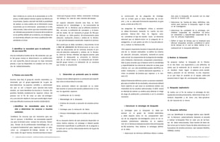 Actualización de la Guía Metodológica para la elaboración de Guías de Atención Integral en el Sistema General
de Seguridad Social en Salud Colombiano en sus componentes Guía de Práctica y Evaluación Económica,
Ministerio de Salud y Protección Social | 9392 FUNDACIÓN SANTA FE DE BOGOTÁ – CENTRO DE ESTUDIOS E INVESTIGACIÓN EN SALUD 2014
decir evidencia en contra de la presentada en la RSL
previa, el GDG deberá intentar explicar las diferencias
encontradas. Queda a decisión del GDG la posibilidad
de realizar un meta análisis de la información nueva
encontrada con la información presentada en la RSL
seleccionada. Cabe aclarar que este metanálisis podrá
ser utilizado para presentar el conjunto de la evidencia
en los perfiles GRADE de la evidencia, sin embargo no
se recomienda utilizarlo con miras a publicación inde-
pendiente a la Guía.
2. Identiﬁcar  la  necesidad  para  la realización
de una nueva RSL  
Una vez realizado el análisis de las  RSL existentes  por  par-
te  del  grupo  revisor, se  determinará si  se  justiﬁca reali-
zar  una nueva RSL, esto en caso que  no  haya  revisiones
previas, o que las disponibles no cumplan con los crite-
rios  de  calidad planteados.
3. Planear una nueva RSL
Durante  esta  fase, el  grupo de  revisión  sistemática  co-
misionado  por  el  grupo organizador de  la guía  de-
berá determinar  los aspectos  cientíﬁco  y  administrati-
vos  que  se  van  a requerir  para  ejecutar esta nueva
revisión,  así  como identiﬁcar los recursos  e  insumos  dis-
ponibles. También, establecerá los  aspectos  críticos  del
proceso  con  el  ﬁn  de  crear  un  plan  de contingen-
cia y una solución rápida en caso que suceda algún impre-
visto que diﬁculte el proceso de revisión (1)(2)(14)(15)
a.	Identiﬁcar   las   necesidades   para   la revi-
sión  y  determinar  los  recursos  e  insumos
existentes
Establecer  los  recursos  que  son  necesarios  para  rea-
lizar el  proceso  e identiﬁcar  las necesidades especíﬁ-
cas  para  la revisión como:  compra  de  artículos,  fotoco-
pias,  tiempo  de los profesionales metodólogos, etc., es
un aspecto fundamental  para  organizar, tanto  un  plan,
como  un  cronograma de trabajo  basado  en  he-
chos  reales. De  igual  manera,  durante esta fase es impor-
La   construcción   de   las   preguntas   de   investiga-
ción  es  la base  para  el  buen  desarrollo  de  la revi-
sión,  y  de  su  adecuada formulación dependerá, en gran
parte, el éxito de la RSL (17).
Las   preguntas   de   investigación   clínica   y   económi-
ca  deben formularse  teniendo  en  cuenta  los com-
ponentes  básicos (Ver  Paso  6).  Algunos  auto-
res   consideran el tipo de estudio   como   un elemento
adicional  que  se  debería incluir  en  la  pregunta  de  in-
vestigación),  el  cual  podría  ser útil a  la  hora de seleccio-
nar  y  evaluar  la  literatura.(18).  
Otro aspecto importante durante el desarrollo del proto-
colo de   la   revisión  sistemática   es definir los criterios
de  selección  (inclusión,  exclusión),  teniendo en cuenta
cada uno de  los componentes de la pregunta de investiga-
ción ( Población, intervención, comparador y desenlaces) .
Vale la pena recordar que el balance entre la sensibilidad
y  especiﬁcidad de  los criterios de  selección  es clave, pues
criterios  con  una  alta sensibilidad pueden identiﬁcar es-
tudios  irrelevantes  y  criterios altamente especíﬁcos,  li-
mitan  la cantidad  de estudios que  ingresan  a  la  revi-
sión (17).
Deberá finalmente definirse a priori un proceso metodoló-
gico para el análisis de los resultados, este proceso deberá
hacer explicito en qué casos se considerara realizar una
metanálisis de los estudios seleccionados. El GDG estará
en libertad de realizar un análisis para detectar el riesgo
de sesgo de publicación y presentarlo si así lo considera
necesario.
c.	Estructurar  la  estrategia  de  búsqueda
La  estrategia  para  la  búsqueda  se  debe con-
sensuar   en   el   grupo   de   revisión sistemática,
y  debe  basarse  tanto  en  los  componentes  bási-
cos  de  las  preguntas  de investigación, como  en  los  re-
sultados   preliminares   obtenidos   en   la   explora-
ción  de  la  literatura realizada durante la fase de búsqueda
de RSL existentes.  Para  elaborar  la  estrategia  deﬁniti-
va  se  debe:
•	 Seleccionar los términos deﬁnitivos (libres e indexa-
tante que el grupo revisor  deﬁna  claramente  el tiempo
de  trabajo y  los  roles de  cada  miembro del equipo.
Un   aspecto   relevante   durante   esta   fase,   es   fami-
liarizarse con la  metodología  y  los instrumentos de
evaluación  de  la  literatura  que se utilizaran durante la
RSL,  así como  la uniﬁcación de  conceptos  y  la resolu-
ción de  dudas.  De  ser  necesario, el  grupo  de  RSL pue-
de  efectuar  un  taller práctico  de entrenamiento sobre
selección,  evaluación, síntesis y  análisis de  la  literatu-
ra  que  permita despejar inquietudes  respecto al  proceso.
Otro punto que  se  debe  considerar  y  documentar  en est
a  fase  de  planeación  es  la forma como  se  van  a  ma-
nejar  los  desacuerdos  de  los  revisores  durante  el  pro-
ceso de selección, evaluación y  síntesis  de  la  literatu-
ra;  entre las  formas  referidas  por algunos autores  para
resolver el  desacuerdo  se  encuentra  la  interven-
ción  de  un  tercer revisor  o  la  evaluación por la totali-
dad del  grupo  revisor y  la  realización  de  un  consenso
que  brinde  la  solución(16).
b.	 Desarrollar  un  protocolo  para  la  revisión
El grupo revisor deberá generar un protocolo que especifi-
que cómo se desarrollará la revisión.
Dicho  protocolo  deberá  ser  ejecutado  en  su  totali-
dad  durante  el  proceso de revisión y deberá incluir  al  me-
nos  los siguientes  aspectos:
•	 Justiﬁcación  de  la  revisión
•	 Metodología  de  la  búsqueda 
•	 Criterios de inclusión y exclusión de estudios prima-
rios  
•	 Estrategia  para  la  extracción  de  datos.
•	 Proceso metodológico para el análisis de los resulta-
dos.
No es necesario dentro de este protocolo desarrollar un
marco teórico extenso, sin embargo si deberá quedar
claramente especificado la justificación de la pregunta y
la razón por la cual fue seleccionada dentro de la guía de
práctica clínica.
dos)  para  la  búsqueda,  de  acuerdo  con  los  obje-
tivos de  la  revisión  (19).
•	 Seleccionar  las  fuentes de  datos  deﬁnitivas  rele-
vantes  para  ejecutar  la  búsqueda,  según  el  tópi-
co  de  investigación.
•	 Determinar  las  cualidades  de  la  estrategia:  sen-
sibilidad   (capacidad   de   identiﬁcar   los artícu-
los  relevantes)  y  especiﬁcidad  (capacidad  de  ex-
cluir  los  artículos  inaplicables).
•	 Deﬁnir  el  lapso  de  tiempo  que  se  empleará  para
efectuar  búsquedas  seriadas  y establecer el  perio-
do de  tiempo  en  el  cual  se  debe  realizar  la  ac-
tualización de  la  búsqueda deﬁnitiva.
3. Realizar  la  búsqueda
Se  propone  realizar  la  búsqueda  de  la  literatu-
ra  en  dos  fases:  una  exploratoria  y  una  deﬁnitiva.  Se
aclara  que  la  realización  de  la  revisión  es  un  proce-
so   iterativo   hasta   lograr   el balance  entre sensibi-
lidad y  precisión  en  los  términos.  Lo más  importan-
te  es  que  haya  un  acuerdo  en  el  equipo  sobre este
proceso hasta el  logro  de  una búsqueda  adecuada.
a.  Búsqueda  exploratoria
Se  realiza  con  el  ﬁn  de  evaluar  la  estrategia  de  bús-
queda estructurada previamente,  determinar el tipo  de  li-
teratura   disponible   y   de   tener   una   idea aproxima-
da  del  volumen de  la  misma.
b.  Búsqueda  deﬁnitiva
Una  vez  identiﬁcada  la  estrategia  óptima  para  identiﬁ-
car  la literatura  potencialmente relevante se procede
a  realizar  la búsqueda  ﬁnal  en  cada  una  de  las fuen-
tes  de  datos seleccionadas. Estas fuentes de datos de-
ben incluir por lo menos 2 bases de datos electrónicas con
buscadores de estudios primarios (por ejemplo Medline,
EMBASE, LILACS).
 