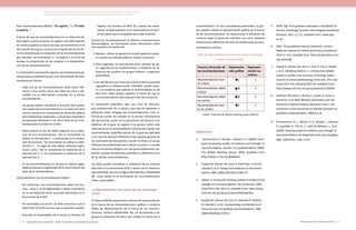 Actualización de la Guía Metodológica para la elaboración de Guías de Atención Integral en el Sistema General
de Seguridad Social en Salud Colombiano en sus componentes Guía de Práctica y Evaluación Económica,
Ministerio de Salud y Protección Social | 129128 FUNDACIÓN SANTA FE DE BOGOTÁ – CENTRO DE ESTUDIOS E INVESTIGACIÓN EN SALUD 2014
Para recomendaciones débiles: “Se sugiere…” o “El médi-
co podría…”
A pesar de que las recomendaciones en su redacción de-
ben sugerir cual es su fuerza, se sugiere a los GDG reportar
de manera explícita la fuerza de cada recomendación en el
documento de la guía y comunicar el significado de los tér-
minos utilizados para la redacción de las recomendaciones
(por ejemplo “se recomienda” o “ se sugiere”) con el fin de
facilitar la comprensión de los usuarios y la implementa-
ción de las recomendaciones.
A continuación se presentan algunas recomendaciones ge-
nerales para la estandarización en la formulación de reco-
mendaciones clínicas:
-	Cada una de las recomendaciones debe hacer refe-
rencia a una acción única que debe ser clara y eje-
cutable con la información contenida en la misma
recomendación.
-	Los grupos deben considerar la inclusión de la pobla-
ción objeto de la recomendación en la redacción de la
misma cuando una recomendación particular aplique
para poblaciones especiales o sub grupos específicos
de pacientes diferentes a los de el resto de las reco-
mendaciones incluidas en la GPC.
-	Debe evitarse el uso de doble negación en la redac-
ción de una recomendación: “No se recomienda no
utilizar la intervención x”, y recomendar la no realiza-
ción de acciones: “Se recomienda no utilizar la inter-
vención x”. En lugar de esto deben utilizarse expre-
siones como: “No se recomienda la utilización de la
intervención x” o “Se recomienda la utilización de la
intervención x”.
-	En las recomendaciones en las que se utilicen siglas,
deberá aclararse el significado de la misma dentro del
texto de la recomendación.
Adicionalmente, las recomendaciones deben:
-	Ser suficientes: Las recomendaciones deben ser con-
cisas, claras y sin ambigüedades y deben entenderse
sin la necesidad de hacer consultas adicionales en el
documento de la GPC.
-	Ser orientadas a la acción: Se debe comunicar qué se
debe hacer de la forma mas clara y específica posible.
-	Describir la temporalidad de la acción (o tiempos de
recomendación. En caso considerarse pertinente, los gru-
pos pueden utilizar la representación gráfica de la fuerza
de las recomendaciones. Se desaconseja la utilización de
números dada la potencial confusión con otros sistemas
históricos de calificación del nivel de evidencia de las reco-
mendaciones clínicas.
Tabla 38. Representación de la fuerza de las recomenda-
ciones. Sistema GRADE
Fuerza y dirección de
las recomendaciones
Representa-
ción gráfica
Represen-
tación nu-
mérica
Recomendación fuer-
te a favor
éé 1
Recomendación débil
a favor
é? 2
Recomendación débil
en contra
ê? 2
Recomendación fuer-
te en contra
êê 1
Fuente: Traducido de GRADE Working grupo 2004 (1)
Referencias
1.	 Schünemann H, Brozek J, Oxman A E. GRADE hand-
book for grading quality of evidence and strength of
recommendation. Version 3.2 [updated March 2009].
The GRADE Working Group, 2009. Available from
http://www.cc-ims.net/gradepro.
2.	 Guyatt GH, Oxman AD, Kunz R, Falck-Ytter Y, Vist GE,
Liberati A, et al. Going from evidence to recommen-
dations. BMJ. 2008;336(7652):1049–51.
3.	 Oxman A, Group GW. Grading quality of evidence and
strength of recommendations. Bmj [Internet]. 2004
[cited 2013 Feb 10];1–8. Available from: http://www.
ncbi.nlm.nih.gov/pmc/articles/PMC428525/
4.	 Guyatt GH, Oxman AD, Kunz R, Jaeschke R, Helfand
M, Liberati A, et al. Incorporating considerations of
resources use into grading recommendations. BMJ.
2008;336(7654):1170–3.
espera): De acuerdo con NICE (6), cuando sea conve-
niente, se debe expresar en la recomendación el tiem-
po de espera que es aceptable para cada situación.
Cuando las recomendaciones se refieren a intervenciones
farmacológicas, se recomienda incluir información sobre
tres aspectos principales (6):
1.	Nombre: utilizar en general el nombre genérico excep-
to cuando sea indispensable el nombre comercial.
2.	Dosis sugeridas: Se recomienda incluir siempre las do-
sis sugeridas de los medicamentos y establecer las di-
ferencias de acuerdo con grupos etáreos y subgrupos
particulares.
3.	Uso del fármaco por fuera de la licencia de la autoridad
reguladora en Medicamentos (INVIMA): puede hacer-
se si la evidencia que soporta la recomendación es de
alto nivel. Debe quedar explícito el hecho de que es
una recomendación que está por fuera de la licencia.
Es importante especificar para que nivel de atención,
que profesionales de la salud y que tipo de pacientes o
población están dirigidas las recomendaciones. Esta in-
formación puede ser incluida en la sección introductoria
del documento, junto con la descripción del alcance y los
objetivos de la guía. Se sugiere a los grupos incluir esta
información en la recomendación únicamente cuando una
recomendación específica dentro de la guía sea aplicable
a un nivel de atención diferente al del objetivo general de
los contenidos del documento, cuando se dirija a un grupo
diferente de profesionales de la salud o usuarios, o cuando
esta se encuentre dirigida a un sub grupo poblacional, po-
blación o grupo de pacientes específicos y diferentes a los
de las demás recomendaciones.
Los GDG pueden considerar la utilización de los criterios
descritos en la herramienta GLIA 2 dentro de los dominios
ejecutabilidad, secuencia lógica (decidability) y flexibilidad
(8) como ayuda en la formulación de recomendaciones
claras y ejecutables.
1.5 Representación de la fuerza de las recomenda-
ciones
El sistema GRADE propone dos maneras de representación
de la fuerza de las recomendaciones: gráfica y numérica
(Tabla 38. Representación de la fuerza de las recomen-
daciones. Sistema GRADETabla 38). Se recomienda a los
grupos la utilización de texto que indique la fuerza de la
5.	 SIGN. Sign 50 A guideline developer’s handbook [In-
ternet]. Edinburgh: Scottish Intercollegiate Guidelines
Network; 2011. p. 111. Available from: www.sign.
ac.uk
6.	 NICE. The guidelines manual [Internet]. London:
National Institute for Health and Clinical Excellence;
2012. p. 212. Available from: http://publications.nice.
org.uk/pmg6
7.	 Guyatt G, Oxman AD, Akl E a, Kunz R, Vist G, Brozek
J, et al. GRADE guidelines: 1. Introduction-GRADE
evidence profiles and summary of findings tables.
Journal of clinical epidemiology [Internet]. 2011 Apr
[cited 2013 Feb 10];64(4):383–94. Available from:
http://www.ncbi.nlm.nih.gov/pubmed/21195583
8.	 Shiffman RN, Dixon J, Brandt C, Essaihi A, Hsiao A,
Michel G, et al. BMC Medical Informatics and The
GuideLine Implementability Appraisal ( GLIA ): de-
velopment of an instrument to identify obstacles to
guideline implementation. 2005;8:1–8.
9.	 Schünemann, H. J., Oxman, A. D., Brozek, J., Glasziou,
P., Jaeschke, R., Vist, G. E., John W Williams, J., et al.
(2008). Grading quality of evidence and strength of
recommendations for diagnostic tests and strategies.
BMJ, 336(7653), 1106–1110.
 