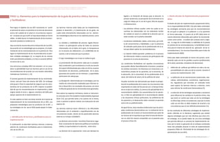 Actualización de la Guía Metodológica para la elaboración de Guías de Atención Integral en el Sistema General
de Seguridad Social en Salud Colombiano en sus componentes Guía de Práctica y Evaluación Económica,
Ministerio de Salud y Protección Social | 141140 FUNDACIÓN SANTA FE DE BOGOTÁ – CENTRO DE ESTUDIOS E INVESTIGACIÓN EN SALUD 2014
PASO 13. Elementos para la implementación de la guía de práctica clínica, barreras
y facilitadores
ligados a la limitación de tiempo para la atención, la
presión asistencial y la percepción de incremento en la
carga de trabajo por el uso de la guía, falta de equipos
o infraestructura
-	Las prácticas clínicas usuales: entre las cuales se en-
cuentran las relacionadas con los estándares locales
de cuidado en salud y la calidad de la atención que no
están acordes con la práctica deseable.
-	Los factores individuales: dados, entre otros, por la fal-
ta de conocimientos y habilidades, o por la presencia
de actitudes particulares de los profesionales de la sa-
lud que deben aplicar las recomendaciones.
-	La relación médico-paciente: problemas en el proceso
de información médica y ausencia de participación del
paciente en la toma de decisiones.
Las condiciones facilitadoras son aquellas circunstancias
que pueden afectar favorablemente el proceso y propiciar
los cambios necesarios. Se relacionan con situaciones o ca-
racterísticas propias de los pacientes, de la economía, de
la educación, de la comunidad, de los profesionales de la
salud, del sistema de salud y de las políticas de salud.
Estudios recientes han demostrado que desde la perspec-
tiva de los profesionales de la salud, las cinco barreras más
importantes en orden de frecuencias son: el tiempo limita-
do en el ejercicio médico, la carencia de aplicabilidad de la
recomendación debido a las características de los pacien-
tes, la falta de aplicabilidad de la recomendación debido
a las situaciones clínicas particulares, las preferencias de
los pacientes y el desacuerdo sobre consultar al paciente
acerca de sus preferencias(5).
De igual forma, estos estudios evidenciaron que las princi-
pales condiciones favorecedoras son: la motivación de los
profesionales de la salud y el reconocimiento por parte de
los mismos de la importancia que tiene la toma de decisio-
nes en salud de manera compartida con el paciente para
el proceso clínico (5).
Para lograr el objetivo de una GPC consistente en ¨asistir
al personal de salud y al paciente en la toma de decisiones
acerca del cuidado de la salud en circunstancias especia-
les¨ no basta con que la GPC se haya desarrollado en forma
válida , se debe buscar la implementación de las recomen-
daciones basadas en evidencia (1).
Hay una brecha reconocida entre el desarrollo de una GPC,
de acuerdo con la metodología que se propone, y la imple-
mentación de las recomendaciones en la práctica (2). Para
lograr la implementación de las recomendaciones se plan-
tean múltiples estrategias (1). La mayoría de las mismas
están parcialmente probadas y no hay un acuerdo definiti-
vo acerca de su uso.
Una estructura compleja difícil de entender y el no consi-
derar la aplicabilidad local son barreras para el uso de las
recomendaciones de acuerdo con una revisión sistemática
realizada por Cochrane L.J. (3).
El proceso general de implementación de las recomenda-
ciones, está por fuera del alcance del GDG. Sin embargo
este grupo si tiene la capacidad de asegurar que las carac-
terísticas de los productos de la GPC mejoren la posibili-
dad de que las recomendaciones se implementen y debe
asignar desde el inicio a algunos miembros del GDG para
apoyar aspectos de la implementación (1).
En este capítulo se hará una breve revisión de la teoría de
implementación de las recomendaciones de un GPC, una
propuesta metodológica para los productos de la GPC y
las estrategias con las que el GDG pueda apoyar la imple-
mentación.
1. Identificación de barreras y facilitadores para la
implementación
A continuación se describen barreras internas y externas
además de condiciones facilitadoras para la implementa-
ción de las GPC (1).
Las barreras internas están dadas por los impedimentos
propios al desarrollo y la diseminación de las guías, los
cuales están directamente relacionados con los elemen-
tos metodológicos descritos en los capítulos previos, como
son (1):
-	La claridad y credibilidad del proceso: ligada directa-
mente a la participación activa de todos los sectores
relacionados con el tópico de la guía, la transparencia
en el proceso de elaboración y la credibilidad de los
autores o de la institución que la produce.
-	El rigor metodológico con el que se realiza la guía.
-	La presentación del documento: dada por la compleji-
dad, la extensión y por la existencia o no de una versión
de la guía individualizada para cada uno de los usuarios
(tomadores de decisiones, profesionales de la salud,
pacientes) de acuerdo con los intereses y capacidades
particulares de cada grupo.
-	La divulgación: determinada por la estrategia y por los
medios de comunicación empleados para informar so-
bre el desarrollo y los resultados del proceso, así como
la difusión gratuita de las recomendaciones generadas.
Para valorar los aspectos intrínsecos, existe un instrumen-
to conocido como The Guideline Implemetability Appraisal
(GLIA 2.0), que permite tanto a los autores de la misma,
como a quienes la aplican realizar una evaluación de este
aspecto (4).
Las barreras externas hacen referencia a las dificultades
relacionadas con el ambiente y específicamente con las
circunstancias locales. Dentro de las potenciales barreras
externas se incluyen (1)(5)(6)(7):
-	Los factores estructurales: incentivos financieros nega-
tivos, la sensación de injerencias políticas en la práctica
médica, la oportunidad en la atención, entre otros
-	Los factores de la organización: como por ejemplo los
2. Diseño del plan de implementación propiamente
dicho
El diseño del plan de implementación propiamente dicho,
no es responsabilidad del GDG. Este plan debe contemplar
las estrategias necesarias para que las recomendaciones
de una guía se apliquen a la población o a los pacientes
en forma adecuada. El usuario de la GPC debe tener en
cuenta elementos adicionales para aplicar las recomenda-
ciones como serían: el análisis del contexto local o regio-
nal, la carga de la enfermedad, la viabilidad de la puesta
en práctica de las recomendaciones, la factibilidad econó-
mica para el sistema de salud de las aplicación de las re-
comendaciones y los recursos disponibles para el plan de
implementación (8)(9).
Dicho plan debe contemplar al menos tres puntos, consi-
derando cada uno de los posibles usuarios (profesionales
de la salud, pacientes, tomadores de decisiones):
1.	 Definición de políticas que definan los roles y las res-
ponsabilidades de cada uno de los actores durante el
proceso de implementación. (10).
2.	 La definición de las intervenciones asistenciales, edu-
cativas, administrativas, económicas, organizaciona-
les, regulatorias que necesitan ser realizadas tanto
para superar las barreras internas y externas, como
para reforzar las condiciones favorecedoras (5).
3.	 La selección de las estrategias apropiadas y necesarias
para influenciar los cambios en la práctica clínica. Hay
que tener en cuenta que cada una de las estrategias
es eficaz bajo ciertas circunstancias y que por lo tanto
cada una de ellas se debe emplear de acuerdo a las
circunstancias que se han definido previamente (11).
Se han analizado las diferentes estrategias de implemen-
tación referidas en la literatura, sugiriendo que existen
algunas estrategias que son más efectivas que otras (11).
Sin embargo, no se puede hablar de una única estrategia
que permita efectuar un proceso de implementación exi-
toso; por lo tanto, la aplicación de un enfoque combinado
haría más probable alcanzar la meta de implementación
propuesta (Tabla 44. Efectividad de las estrategias de im-
plementación de una GPC).
 