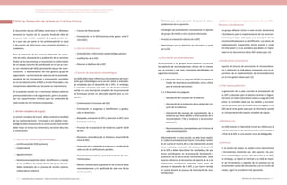 Actualización de la Guía Metodológica para la elaboración de Guías de Atención Integral en el Sistema General
de Seguridad Social en Salud Colombiano en sus componentes Guía de Práctica y Evaluación Económica,
Ministerio de Salud y Protección Social | 153152 FUNDACIÓN SANTA FE DE BOGOTÁ – CENTRO DE ESTUDIOS E INVESTIGACIÓN EN SALUD 2014
PASO 14. Redacción de la Guía de Práctica Clínica -	Métodos para la incorporación de puntos de vista y
preferencias de los pacientes
-	Estrategias de socialización e incorporación de aportes
de grupos de interés y otros actores interesados
-	Proceso de evaluación externa de la GPC
-	Metodología para la definición de indicadores a partir
de la GPC
1.4 Sección de recomendaciones:
Se recomienda a los grupos desarrolladores estructurar
los capítulos de recomendaciones clínicas de tal manera
que se incluyan y que sean claramente identificables los
siguientes elementos:
1.1.1	Pregunta clínica (y pregunta PECOT incluyendo el
listado de desenlaces considerados como críticos
para la toma de decisiones)
1.1.2	Respuesta a la pregunta:
-	Descripción del conjunto de la evidencia.
-	Descripción de la evaluación de la calidad del con-
junto de la evidencia.
-	Descripción del proceso de interpretación de la
evidencia que llevó al GDG a la formulación de la
recomendación (“De la evidencia a las recomen-
daciones”).
-	Recomendaciones (acompañadas por la fuerza de
cada recomendación).
Adicionalmente, en esta sección, se debe hacer explíci-
to cuáles recomendaciones fueron formuladas tenien-
do en cuenta el insumo de la o las evaluaciones econó-
micas realizadas como parte del proceso de desarrollo
de la GPC y deben describirse los resultados y de que
forma contribuyeron en el proceso de formulación y
graduación de la fuerza de las recomendaciones. Debe
hacerse referencia al documento de reporte de la o las
evaluaciones económicas realizadas como parte del
proceso de desarrollo de la GPC y que fueron tenidas
en cuenta durante el proceso de formulación de reco-
mendaciones.
El documento de una GPC debe construirse en diferentes
versiones en función de los usuarios finales de ellas. Se
proponen tres: versión completa de la guía, versión cor-
ta o para uso por parte de los profesionales de la salud
y documento de información para pacientes, familiares o
cuidadores.
Para la realización de los procesos editoriales de correc-
ción de estilo, diagramación y publicación de las versiones
finales de los documentos se recomienda la conformación
de un equipo conjunto de coordinación en el que se cuen-
te con miembros del GDG, personal del equipo de comu-
nicaciones y representantes del ente gestor o grupo de
seguimiento. Las funciones de cada uno de los actores de-
penderán de los cronogramas y presupuestos acordados
en la contratación entre el GDG y el ente financiador, y los
compromisos adquiridos por las partes en ese momento.
En la presente sección no se mencionan detalles sobre los
procesos editoriales ni de diagramación, pero si se presen-
tan los requerimientos mínimos para los contenidos de
cada una de las tres versiones propuestas.
1. Versión completa de la guía
La versión completa de la guía debe contener la totalidad
de las recomendaciones formuladas y los detalles meto-
dológicos sobre el proceso de su construcción. Esta versión
debe incluir al menos los elementos y secciones descritos
a continuación:
1.1 Sección de créditos y generalidades:
-	Conformación del GDG (autores)
-	Colaboradores
-	Agradecimientos
-	Declaraciones explícitas sobre: identificación y manejo
de los conflictos de interés dentro del grupo desarro-
llador, realización de un proceso de revisión externa,
independencia editorial.
-	Fuentes de financiación.
-	Presentación de la GPC (autores, ente gestor, ente fi-
nanciador).
1.2 Sección introductoria:
-	Antecedentes e información epidemiológica general
-	Justificación de la GPC
-	Alcances y objetivos de la GPC
1.3 Sección de descripción metodológica:
Los GDG deben hacer referencia a los contenidos de la pre-
sente guía metodológica en la sección sobre la metodolo-
gía empleada para el desarrollo de la GPC; sin embargo,
se considera necesario que cada uno de los documentos
cuente con una descripción completa de los procesos de
tal forma que provea un adecuado soporte para su eva-
luación:
-	Conformación y funciones del GDG
-	Formulación de preguntas e identificación y gradua-
ción de desenlaces
-	Búsqueda, evaluación de GPC y selección de GPC como
fuente de evidencia
-	Procesos de incorporación de evidencia a partir de RS
de GPC
-	Revisiones sistemáticas de la literatura (desarrollo de
novo de RSL)
-	Evaluación de la calidad de la evidencia y significado de
cada una de las calificaciones posibles.
-	Procedimiento empleado para la formulación de reco-
mendaciones.
-	Método utilizado para la graduación de la fuerza de las
recomendaciones y el significado de cada uno de los
niveles posibles.
1.5 Elementos para la Implementación de una GPC.
Barreras y facilitadores:
Los grupos deberán incluir en esta sección las barreras
y facilitadores para la implementación de las recomen-
daciones que hayan anticipado, y la descripción de los
procesos utilizados para su identificación. Los planes de
implementación propiamente dichos estarán a cargo
del ente gestor y no se considera que deban ser repor-
tados en los documentos de las GPC (véase paso 13).
1.6 Indicadores propuestos:
Reporte del proceso de priorización de recomendacio-
nes y definición de indicadores propuestos para el se-
guimiento de la implementación de recomendaciones
por el ente gestor (véase paso 12).
1.7 Plan de actualización:
La generación de un plan concreto de actualización de
las GPC producidas para el Sistema General de Seguri-
dad Social en Salud Colombiano estará a cargo del ente
gestor. Se considera ideal que los detalles y funciona-
miento previstos para dicho plan sean entregados a los
GDG por el ente gestor para que la información pueda
ser incluida dentro del reporte completo de la guía.
1.8 Referencias:
Los GDG estarán en libertad de incluir las referencias al
final de cada una de las secciones antes mencionadas o
al final de la GPC en una sección única de bibliografía.
1.9 Anexos:
En la sección de anexos se pueden incluir documentos
o herramientas relevantes que den soporte a los pro-
cesos metodológicos propios del desarrollo de la GPC;
sin embargo, se dejará en libertad a los GDG de repor-
tar las herramientas y soportes de los procesos en las
secciones del cuerpo del documento, o en la sección de
anexos, según lo consideren más apropiado.
 