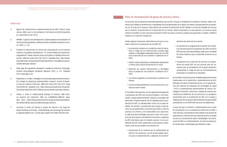 Actualización de la Guía Metodológica para la elaboración de Guías de Atención Integral en el Sistema General
de Seguridad Social en Salud Colombiano en sus componentes Guía de Práctica y Evaluación Económica,
Ministerio de Salud y Protección Social | 173172 FUNDACIÓN SANTA FE DE BOGOTÁ – CENTRO DE ESTUDIOS E INVESTIGACIÓN EN SALUD 2014
Referencias
1. 	 Aguirre AE. Diseminación e implementación de una GPC. Fisterra. Guías
clínicas. 2005, supl 1:6. [Consultado el 7 de febrero de 2013] Disponible
en: www.fisterra.com. 81–8.
2. 	 NHMRC. A guide to the development, implementation and evaluation of
clinical practice guideliens. National Health and Medical Research Coun-
cil; 1999. p. 1–79.
3. 	 Fretheim A, Schünemann HJ, Oxman AD. Improving the use of research
evidence in guideline development: 15. Disseminating and implement-
ing guidelines. Health research policy and systems / BioMed Central [In-
ternet]. 2006 Jan [cited 2013 Feb 7];4:27. Available from: http://www.
pubmedcentral.nih.gov/articlerender.fcgi?artid=1712226&tool=pmcen-
trez&rendertype=abstract
4. 	 SIGN. Sign 50 A guideline developer’s handbook [Internet]. Edinburgh:
Scottish Intercollegiate Guidelines Network; 2011. p. 111. Available
from: www.sign.ac.uk
5. 	 Rubenstein L V, Pugh J. Strategies for promoting organizational and prac-
tice change by advancing implementation research. Journal of gener-
al internal medicine [Internet]. 2006 Feb [cited 2013 Feb 7];21 Suppl
2(152):S58–64. Available from: http://www.pubmedcentral.nih.gov/ar-
ticlerender.fcgi?artid=2557137&tool=pmcentrez&rendertype=abstract
6. 	 Haines a, Jones R. Implementing findings of research. BMJ (Clini-
cal research ed.) [Internet]. 1994 Jun 4;308(6942):1488–92. Avail-
able from: http://www.pubmedcentral.nih.gov/articlerender.fcgi?ar-
tid=2540317&tool=pmcentrez&rendertype=abstract
7. 	 Cochrane LJ, Olson CA, Murray S, Dupuis M, Tooman T HS. Gaps Be-
tween Knowing and Doing : Understanding and Assessing the Barriers
to Optimal Health Care. J Contin Educ Health Prof. 2007;27(2):94–102.
Paso 18. Actualización de guías de práctica clínica
Los procesos de actualización pretenden garantizar que las GPC incluyan la totalidad de la evidencia reciente, válida, rele-
vante y que refleje las preferencias y necesidades de los profesionales de la salud y los valores y perspectivas de los pacien-
tes (1). Se trata de un proceso crítico dentro del contexto de desarrollo de GPC debido a la enorme cantidad de recursos
que se invierten nacionalmente en el desarrollo de Las mismas. Dada la velocidad en la que aparece y se acumula nueva
evidencia científica, se hace necesario actualizar las GPC de manera continua y regular para garantizar su validez, utilidad e
impacto en la salud de la población.
Existen algunas situaciones particulares en las que se con-
sidera necesaria la actualización de una GPC (2):
•	 Se presentan cambios en la evidencia sobre los bene-
ficios y riesgos de las intervenciones, pruebas diag-
nósticas o estrategias planteadas dentro de una GPC
para la atención de una condición o población de in-
terés.
•	 Existen nuevos desenlaces considerados importantes
o críticos para la toma de decisiones en salud.
•	 Aparición de nuevas intervenciones o estrategias
para el cuidado de una condición o población de in-
terés.
•	 Los valores asignados a los desenlaces cambian en el
tiempo.
•	 Cuando la disponibilidad de recursos dentro de un sis-
tema de salud cambia.
En el ámbito internacional, son las organizaciones gestoras
o promotoras de GPC (con recursos privados o con finan-
ciación o apoyo gubernamental) quienes se encargan del
desarrollo e implementación de los métodos para la actu-
alización de GPC. Es indispensable contar con un plan de-
tallado de revisión y actualización que incluya la descrip-
ción y los procedimientos necesarios para llevar a cabo los
procesos, los criterios, y los responsables de su ejecución;
es ideal que dicha estrategia vaya de la mano con los pro-
cesos de priorización y de definición de alcance y objetivos
de GPC prioritarias para el contexto nacional. La no actu-
alización de GPC tiene potenciales consecuencias impor-
tantes, entre las que podrían encontrarse (1):
•	 Disminución de la confianza de los profesionales de
salud en los productos, una de las principales barre-
ras para la implementación y adopción de recomen-
daciones por parte de los usuarios.
•	 Incremento de la magnitud de la revisión de la litera-
tura necesaria para la actualización de cada una de las
GPC que han sido desarrolladas, dado que la cantidad
de nueva evidencia que es publicada aumenta con el
tiempo.
•	 Competencia de la inversión de recursos en la gene-
ración de nuevas GPC con los recursos que son ne-
cesarios para la actualización de las guías existentes,
aumentando el riesgo de que las recomendaciones
producidas se conviertan en obsoletas.
Se considera necesario que las entidades gubernamentales
relacionadas con el desarrollo e implementación de GPC:
Ministerio de Salud y Protección Social, con el soporte téc-
nico del Instituto de Evaluación de Tecnologías en Salud
– IETS y el Departamento Administrativo de Ciencia, Tec-
nología e Innovación, Colciencias, trabajen de manera arti-
culada para la definición de una estructura y un programa
permanente para la actualización de GPC con el apoyo y
colaboración de los grupos desarrolladores de guías (GDG)
participantes en los diferentes procesos de elaboración.
A pesar de que la creación e implementación de un plan
de actualización no es competencia directa de los GDG a
nivel nacional, se presenta en este capítulo una revisión de
experiencias e información que pretende ilustrar el estado
actual en el conocimiento sobre metodologías de actuali-
zación de GPC y su implementación, así como las potencia-
les limitaciones y dificultades para llevarlas a cabo.
 