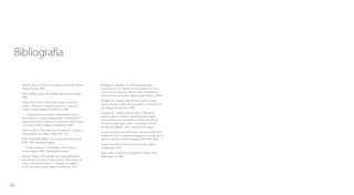 56
Lecturas y lenguajes expresivos en el desarrollo infantil temprano
Bibliografía
Bonnafé, Marie. Los libros, eso es bueno para los bebés. México:
Océano Travesía, 2008.
Bosch, Eulalia y otros. Hacer plástica. Barcelona: Octaedro,
2006.
Cabrejo Parra, Evelio. “Entrar en la lengua, entrar en la
cultura”, Memorias 6º Congreso Nacional de Lectura para
Construir Nación, Bogotá: Fundalectura, 2004.
—. “Competencias de los bebés y disponibilidad síquica
de los adultos: una alianza indispensable”. Memorias del 9º
Congreso Nacional de Lectura, ¡Los niños son un cuento! Lectura
en la primera infancia. Bogotá: Fundalectura, 2009.
Ferreiro, Emilia y Tebersoky, Ana. Los sistemas de escritura en
el desarrollo del niño. México: Siglo XXI, 1979.
ICBF. El desarrollo infantil. Una conceptualización desde el
ICBF. 1990. Documento digital.
—. Diseño conceptual y metodológico de Fiesta de la
Lectura. Bogotá, 2007. Documento de trabajo.
Qvarsell, Birgitta, “El preescolar como arena cultural para
los derechos de los niños y la democracia”, Memorias del 10º
Congreso Nacional de Lectura, Los lenguajes de la infancia.
Crecer entre relatos y juegos. Bogotá: Fundalectura, 2011.
Rodríguez R., Claudia. “Leer desde pequeños para
construirse una voz”, Revista Cero en Conducta, 56: Leer y
crecer con los más pequeños. México, 2008. Disponible en
http://www.ceroenconducta.org/site/magazines/view_full/43.
Rodríguez R., Claudia y Rincón Rivera, María Cristina.
Leamos con nuestros hijos: Guía para padres con niños de 0 a 6
años. Bogotá: Fundalectura, 2005.
Rodríguez R., Claudia y Bernal, Gloria. “Módulo de
literatura infantil y lectura”, Diplomado de Estrategias
para la Atención a la Diversidad en la Educación Inicial,
Fundación Saldarriaga Concha - Universidad Nacional.
Fundalectura: Bogotá, 2010. Documento de trabajo.
Secretaría de Educación del Distrito y Secretaría Distrital de
Integración Social. Lineamiento pedagógico y curricular para la
educación inicial en el Distrito. Bogotá: SED-SDIS, 2010.
Trelease, Jim. Manual de la lectura en voz alta. Bogotá:
Fundalectura, 2010.
Turin, Jöelle. Ces livres qui font grandir les enfants. París:
Didier Jeunesse, 2008.
 