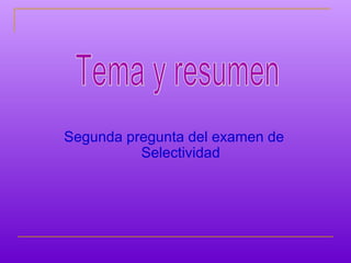 Segunda pregunta del examen de
          Selectividad
 