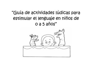 Guía para estimular el lenguaje en niños | PDF