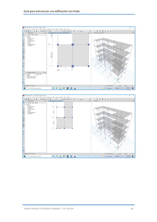 Guía para estructurar una edificación con Etabs
JORGE ENRIQUE GUERRERO OBANDO – CIP.193149 60
 