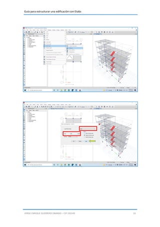 Guía para estructurar una edificación con Etabs
JORGE ENRIQUE GUERRERO OBANDO – CIP.193149 10
 