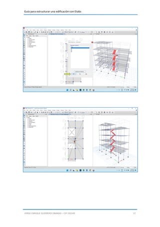 Guía para estructurar una edificación con Etabs
JORGE ENRIQUE GUERRERO OBANDO – CIP.193149 27
 