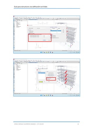 Guía para estructurar una edificación con Etabs
JORGE ENRIQUE GUERRERO OBANDO – CIP.193149 34
 