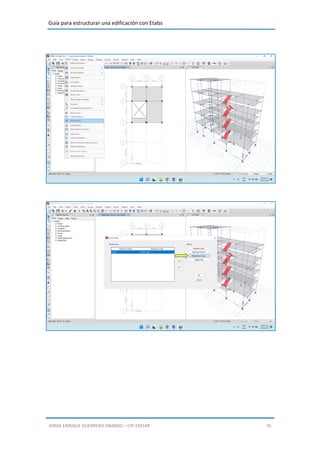 Guía para estructurar una edificación con Etabs
JORGE ENRIQUE GUERRERO OBANDO – CIP.193149 35
 