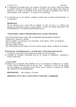 C.P.E.M. N° 21 13/03/2015
B- La explicitación del encuadre teórico que sustenta la “Enseñanza” de la cátedra. ¿Desde qué e...