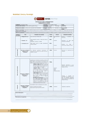 38 Guía para la implementación de la
Jornada Escolar Complementaria
Modalidad: Ciencia y Tecnología
 