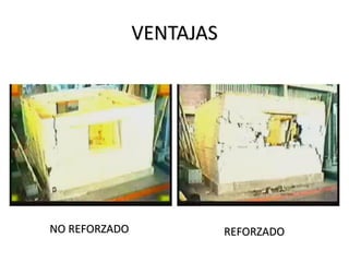VENTAJAS
NO REFORZADO REFORZADO
 