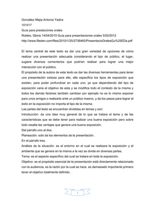 González Mejia Antonia Yadira
101017
Guía para prestaciones orales
Robles, Gloria 14/04/2010 Guía para presentaciones oral...