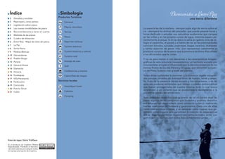 Índice                                                             Simbología                                                   Bienvenidos a Entre Ríos
                                                                    Productos Turísticos
  2    Dorados y surubíes                                                                                                                           una tierra diferente
  2    Pejerreyes y otras yerbas                                         Carnaval
  3    Legislación sobre pesca
                                                                         Playa y naturaleza
  4    Las nuevas modalidades de pesca                                                                  La suave brisa de la mañana - siempre sopla algo de viento sobre el
  4    Recomendaciones a tener en cuenta                                 Termas                         río - atempera los ánimos del pescador, que puede pasarse horas y
  5    Medidas de las piezas                                                                            horas dedicado a estudiar esa naturaleza exuberante que campea
                                                                         Pesca                          en las orillas y en los propios cursos de agua, mientras espera pa-
  5    Cuadro de distancias
                                                                                                        cientemente el pique. Si en la ribera la selva en galería sirve de re-
  6    Entre Ríos - Mapa de sitios de pesca                              Deportes náuticos
                                                                                                        fugio al carpincho, al yacaré y al lobito de río, en las profundidades
  7    La Paz                                                                                           conviven dorados, surubíes, pejerreyes, bogas, tarariras, chafalotes
                                                                         Turismo aventura
  8    Santa Elena                                                                                      y tantas especies de peces más, que representan cabalmente el
  9    Piedras Blancas                                                   Turismo histórico y cultural   producto turístico de la pesca que la provincia de Entre Ríos ofrece
  10 Hernandarias                                                                                       a los aficionados que la visitan.
                                                                         Turismo rural
  11 Pueblo Brugo                                                                                       Y no es para menos si nos atenemos a las características biogeo-
  12 Paraná                                                              Avistaje de aves               gráficas de esta provincia mesopotámica, un territorio surcado por
  13 General Alvear                                                      Golf
                                                                                                        innumerables arroyos e influenciado por la decisiva presencia de los
  14 Diamante                                                                                           tramos finales de los ríos Paraná y Uruguay, que alimentan la Cuen-
  15 Victoria                                                            Conferencias y eventos         ca del Plata, la sexta más grande del planeta.
  16 Gualeguay                                                           Casino/Sala de Juegos          Todas estas cualidades le permiten a la provincia regalar estupen-
  17 Villa Paranacito                                                                                   dos paisajes pintados de distintos tonos de marrón, verde y amari-
  18 Federación
                                                                    Servicios locales                   llo, fruto de la presencia de sus arroyos y ríos torrentosos, y de las
  19 Concordia
                                                                                                        extensas praderas sembradas que rodean ciudades emblemáticas
                                                                         Hotel/Apart hotel              que fueron protagonistas de nuestra historia, todo lo cual busca
  20 Puerto Yeruá
                                                                         Cabañas
                                                                                                        sorprender a un visitante que se acostumbrará rápidamente a la
  21 Colón
                                                                                                        proverbial calidez del entrerriano.
                                                                         Camping
                                                                                                        Todo pescador deportivo que se precie de tal no podrá dejar de
                                                                                                        visitar algunos de los pesqueros que ciudades y pueblos ribereños
                                                                                                        entrerrianos han desarrollado como producto turístico, realizando
                                                                                                        fuertes inversiones en hotelería y gastronomía. Cada uno de ellos
                                                                                                        tiene características propias, y se destacan como lugares que ga-
                                                                                                        rantizan como lugares que garantizan la vivencia de experiencias
                                                                                                        únicas. Algunos combinan la pesca con baños termales; otros, con
                                                                                                        golf o náutica; los más, con todos esos condimentos juntos.




Foto de tapa: Dario Traffano

Es un producto de Creaktiva, Medios
Especializados. Prohibida la reproduc-
                                             www.creaktiva.com.ar
ción total o parcial, por cualquier medio,
sin expresa autorización de Creaktiva.
 