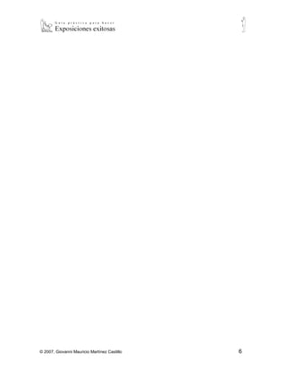 © 2007, Giovanni Mauricio Martínez Castillo   6
 