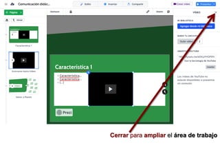 Cerrar para ampliar el área de trabajo
 