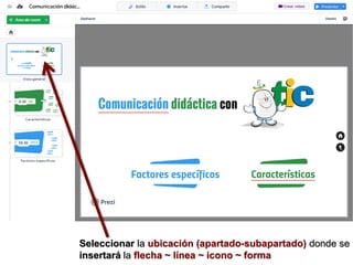 Seleccionar la ubicación (apartado-subapartado) donde se
insertará la flecha ~ línea ~ icono ~ forma
 
