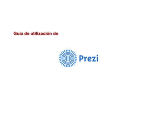 Guía de utilización de
 