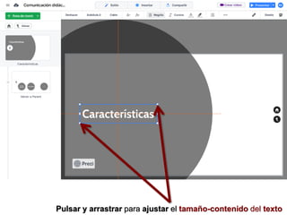 Pulsar y arrastrar para ajustar el tamaño-contenido del texto
 