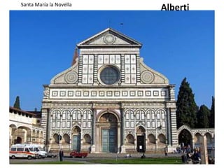 Santa María la Novella
Alberti
 