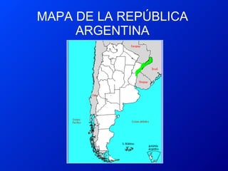 MAPA DE LA REPÚBLICA ARGENTINA 