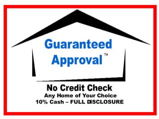 Any Home of Your Choice 10% Cash – FULL DISCLOSURE 