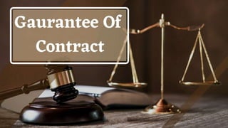 Guarantee of contract