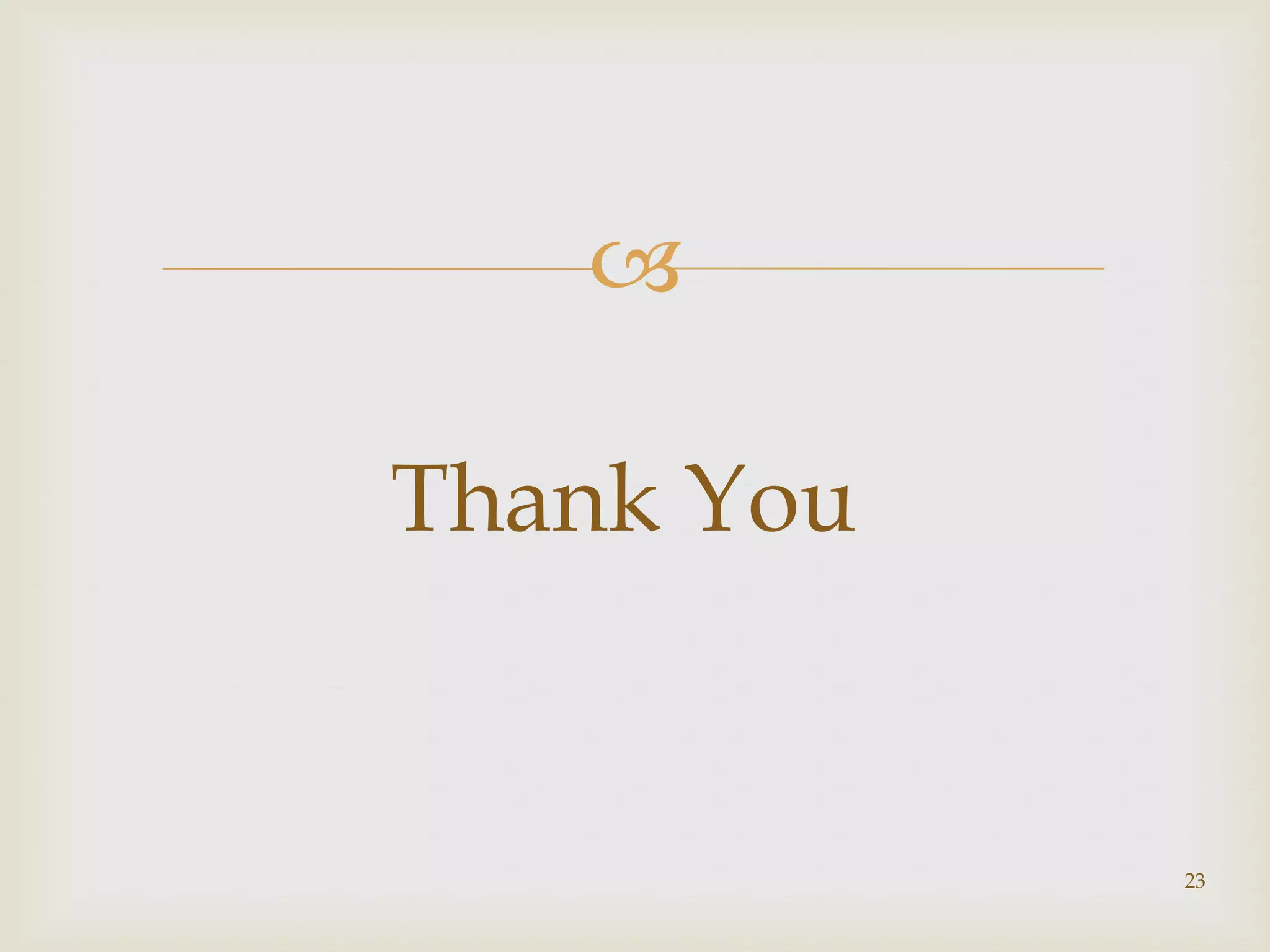 

Thank You


            23
 
