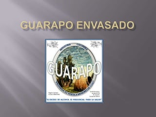 Guarapo Envasado 