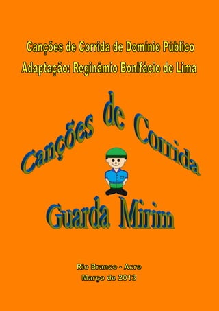 Polícia Militar do Acre
2° Batalhão de Polícia Militar Cel Fontenele de Castro
Guarda Mirim
73
 