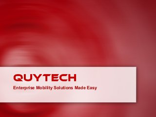 Enterprise Mobility Solutions Made Easy
 