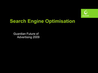 Search Engine Optimisation ,[object Object]