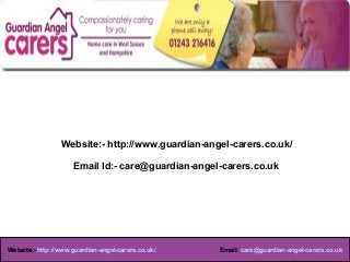 Website:- http://www.guardian-angel-carers.co.uk/

                     Email Id:- care@guardian-angel-carers.co.uk




              Website:- www.theforexbase.com
Website:- http://www.guardian-angel-carers.co.uk/
                                                                Email ID:-
                                                    Email: care@guardian-angel-carers.co.uk
                               admin@theforexbase.com
 