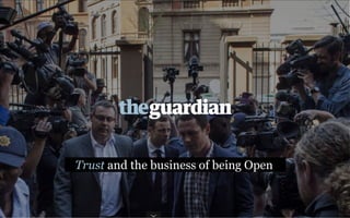 Trust and the business of being Open
 