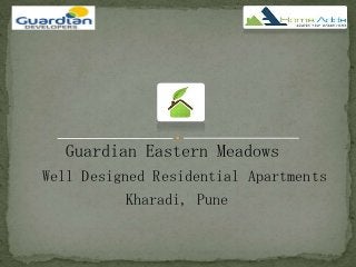 Guardian Eastern Meadows
Well Designed Residential Apartments
Kharadi, Pune
 