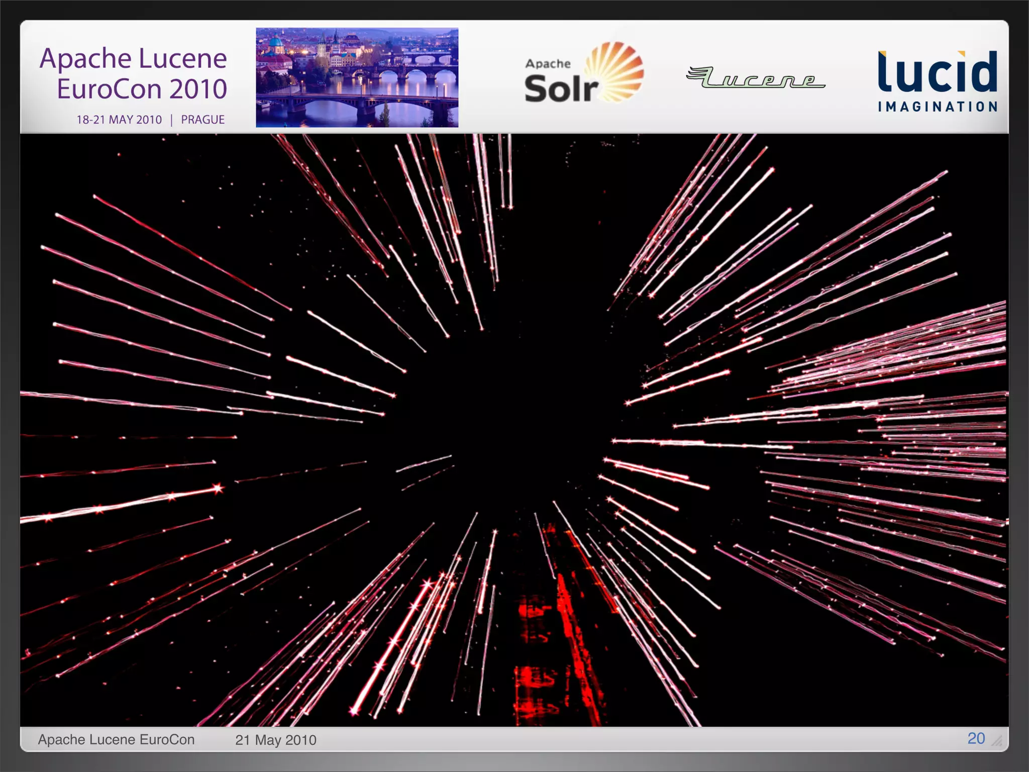 Apache Lucene EuroCon   21 May 2010   20
 