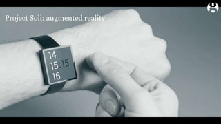 Project Soli: augmented reality
 