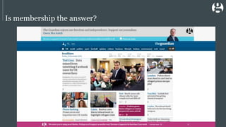 Is membership the answer?
 