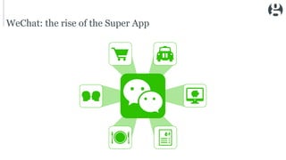 WeChat: the rise of the Super App
 