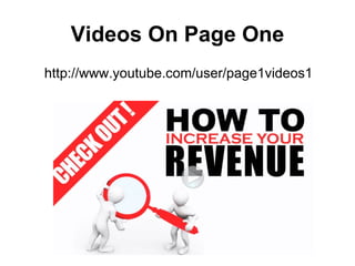 Videos On Page One
http://www.youtube.com/user/page1videos1
 