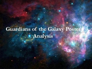 Guardians of the Galaxy Poster
Analysis
 