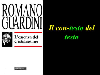 Il con-testo del
testo

 